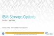 IBM Storage Options€¦ · IBM Cloud Storage Solution for IBM i 22 Turn-key BRMS automates and backup and restore operations and provides encryption over VPN • Announce: Oct 11,