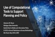 Use of Computational Tools to Support Policy Analysis and ...€¦ · •Harnessing the benefits of next-generation technologies −Internet of Things (IoT), Internet in Everything