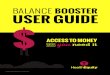 BALANCE BOOSTER USER GUIDE - HealthEquity · Balance_Booster_User_Guide_June_ 2018 15 West Scenic Pointe Drive Draper, UT 84020 info@healthequity.com | HealthEquity mobile app1 available