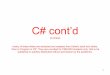 C# cont’d - York University notes/Lecture Notes 3403 week 03.pdfC# cont’d (C-sharp) ... easier and faster than rewriting the objects’ code for new classes • Use user-defined