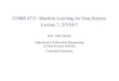COMS 4721: Machine Learning for Data Science 4ptLecture 7 ... · 2/7/2017  · COMS 4721: Machine Learning for Data Science Lecture 7, 2/7/2017 Prof. John Paisley Department of Electrical