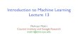 Introduction to Machine Learning Lecture 13mohri/mlu/mlu_lecture_13.pdf · Introduction to Machine Learning Lecture 13 ... Introduction to Machine Learning page 2 Multi-Class Classiﬁcation