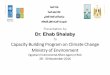Presentation by Dr. Ehab Shalaby · Dr. Ehab Shalaby To Capacity Building Program on Climate Change Ministry of Environment Egyptian Environmental Affairs Agency EEAA 28 - 30 November