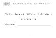 LEVEL III - Sonrisas Spanish · The Level III Student Portfolio is an integral part of the Sonrisas Level III curriculum. You will use it to compile student work in order to assess