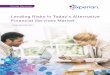 Lending Risks in Today’s Alternative Financial Services Market · 2018-10-30 · Focus on the Risks Worth Taking In lending, risk is an ever-present fact, which may foster a conflated