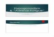 Hypogonadism & “Adrenal Fatigue”€¦ · iron overload syndromes hypothalamic or pituitary tumors infiltrative or destructive hypothalamic-pituitary diseases genetic disorders
