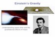 Einstein’s Gravity - Mesa Community Collegekev2077220/ast112/StellarGraveyard-BHs.pdf · Space-time is still nearly flat very far away. Because all of the black hole’s mass is