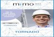 TORNADO - Mimomax · Tornado is supported to suit your requirements. In conjuction with Tornado Media Converter, MiMOMax Tornado supports a wide range of synchronous serial interfaces