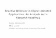 Reactive Behavior in Object-oriented Applications: An ... · •Reactive applications are an important research area. •Current solutions go only half the way: –Known to be flawed