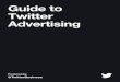 Guide to Twitter Advertising...you can amplify your message, reach your target audience, and connect with people talking about the things that matter to you — your cause, project,