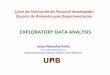 EXPLORATORY DATA ANALYSIS - UAB Barcelona · Exploratory data analysis (EDA) •EDA consists of: –organizing and summarizing the raw data, –discovering important features and