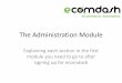 The Administration Module - Ecomdash · The Administration module is the first place to go in ecomdash. This is ... - Establish your e-mail templates - Enter a list of employees -