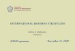 INTERNATIONAL BUSINESS STRATEGIES - GSOM · INTERNATIONAL BUSINESS STRATEGIES Andrey G. Medvedev, Professor MIB Programme December 15, 2009 ... –ALL KEY MANAGEMENT POSITIONS ARE
