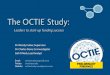 The OCTIE Study...The research team is distributing these preliminary findings to demonstrate the potential value of the OCTIE study and encourage volunteer support from across the