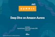 Deep Dive on Amazon Aurora - Amazon Web Servicesaws-de-media.s3-eu-west-1.amazonaws.com/images/AWS...Deep Dive on Amazon Aurora Open source compatible relational database Performanceand