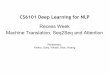 Machine Translation, Seq2Seq and Attention CS6101 Deep ...kanmy/courses/6101_1810/wrecess-mt-seq2... · CS6101 Deep Learning for NLP Recess Week Machine Translation, Seq2Seq and Attention