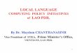 COMPUTING POLICY INITIATIVES of LAO PDR. PDR-COUN… · COMPUTING POLICY INITIATIVES of LAO PDR. By Dr. Maydom CHANTHANASINH Vice President of STEA, Prime Minister’s Office, 
