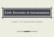 E246: Electronics & Instrumentationpersonal.stevens.edu/~yguo1/E246/Lec05-AC.pdf · Lecture 5: AC Steady-State Analysis. Plan Sinusoidal Sources and Sinusoidal Response Review of