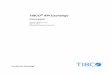 TIBCO API Exchange - TIBCO Software · TIBCO® API Exchange Concepts Software Release 2.1.0 March 2014 Document Updated: July 2014 Two-Second Advantage®