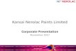 Kansai Nerolac Paints Limited · 2017-11-09 · Kansai Nerolac Paints Ltd. Parameter Ownership Subsidiary of Kansai Paints, Japan Founded 1920 Market Position One of India’s largest