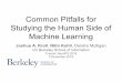 Common Pitfalls for Studying the Human Side of Machine ... · Machine learning is a tool that solves specific problems Many concerns about computer systems arise not from people being