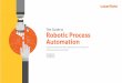 The Guide to Robotic Process Automation - ECS Imaging Inc...The GuidetoRoboticProcess Automation 3 Robotic process automation (RPA) is the use of specialized computer programs, known