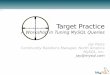 Target Practice - joinfujoinfu.com/presentations/target-practice/target-practice.pdf · 2010-03-11 · 08/02/07 OSCON 2007 - Target Practice 14 The scan vs. seek dilemma A seek operation,