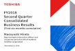 FY2018 Second Quarter Consolidated Business …© 2018 Toshiba Corporation Masayoshi Hirata FY2018 Second Quarter Consolidated Business Results (First six months cumulative) Representative