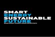 SMART ENERGY SUSTAINABLE FUTURE...SMART ENERGY, SUSTAINABLE FUTURE “Smart Energy” describes how we seek to harness, deliver and utilise energy in an innovative and efficient way