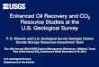 Enhanced Oil Recovery and CO Resource Studies at the U.S ...€¦ · Enhanced Oil Recovery and CO 2 Resource Studies at the U.S. Geological Survey P. D. Warwick and U.S. Geological