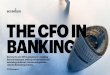 THE CFO IN BANKING - Accenture ... THE CFO IN BANKING â€œMany CFOs face significant challenges as they