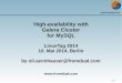 High-availability with Galera Cluster for MySQL - … 1 / 22 High-availability with Galera Cluster for MySQL LinuxTag 2014 10. Mai 2014, Berlin by oli.sennhauser@fromdual.com 2 / 22