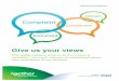 Give us your views - Gloucestershire Health and Care NHS ...€¦ · make life better for people who use our services and their families/carers. Compliments Everyone likes to receive