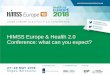 HIMSS Europe & Health 2.0 Conference: what can you expect? · Regulatory compliance workshop Additional collocated events Our awards HIMSS Analytics EMRAM Awards The European Kate