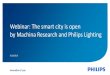 Webinar: The smart city is open by Machina …images.philips.com/is/content/PhilipsConsumer/PDF...2 Webinar: The smart city is open by Machina Research and Philips Lighting Jeremy