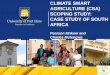 CLIMATE SMART AGRICULTURE (CSA) SCOPING STUDY: CASE … · CLIMATE SMART AGRICULTURE (CSA) SCOPING STUDY: CASE STUDY OF SOUTH AFRICA Pearson Mnkeni and Charles Mutengwa. ... the sustainable