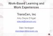 Building Capacity for Quality Work-Based Learning Experiences · Paid work experiences while in secondary education is the most compelling predicator of post-school success (Luecking