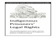 Indigenous Prisoners’ Legal Rights...INFORMATION FOR FEDERAL PRISONERS IN BRITISH COLUMBIA Indigenous Prisoners’ Legal Rights This booklet explains your rights, and the options