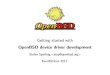 Getting started with OpenBSD device driver developmentftp.openbsd.org/papers/eurobsdcon2017-device-drivers.pdf · 2017-09-26 · Getting started with OpenBSD device driver development