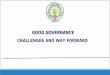 GOOD GOVERNANCE CHALLENGES AND WAY FORWARDAPHRDI/2020/feb_2/go… · which aims to vaccinate every child against polio. Though it is a government programme, it is implemented at all
