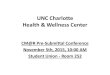 UNC Charlotte Health & Wellness Center...UNC Charlotte Health & Wellness Center CM@R Pre-Submittal Conference November 5th, 2015, 10:00 AM Student Union - Room 252