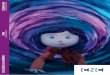 Coraline — Dossier enseignant...Christopher Appelhans Conception des personnages Shane Prigmore, Shannon Tindle Storyboard Chris Butler Direction de l'animation Travis Knight, Trey