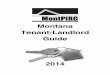 Montana Tenant-Landlord Guide...general public. This edition has been updated to include changes to tenant-landlord law made by November 2013. This guide is designed to help tenants