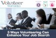 5 Ways Volunteering Can Enhance Your Job Search · Cleo, Volunteer at Ernestine’s Women’s Shelter #VolunteersofTO. #VolunteersofTO What is a non-profit? An organization that: