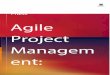 Agile Project Management: Managing for Success€¦ · H aving taught both classical program management methods and agile development and management methods for many years, there