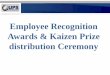 Employee Recognition Awards & Kaizen Prize distribution ...upsind.com/1st Reward and Recognition Cermony.pdf · Rewards & Recognition –2016 Highest Reflection of Ownership 2016