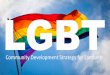 Community Development Strategy for Lambeth...• To develop a Community Development Strategy for Lambeth ... Pride in the Park event 26/06/2016 6pm Tuesday 5th April 2016 Upstairs