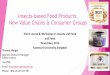 Insects-based Food Products: New Value Chains & Consumer Groupsaffia.org/wp-content/uploads/2016/12/7_Thomas-Weigel... · 2016-12-20 · Insects-based Food Products: New Value Chains