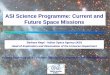 ASI Science Programme: Current and Future Space Missions · ASI Science Programme: Current and Future Space Missions Barbara Negri - Italian Space Agency (ASI) Head of Exploration