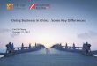 Doing Business in China: Some Key Differences ... Doing Business in China: Some Key Differences Carl